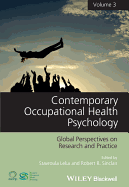 Contemporary Occupational Health Psychology, Volume 3: Global Perspectives on Research and Practice