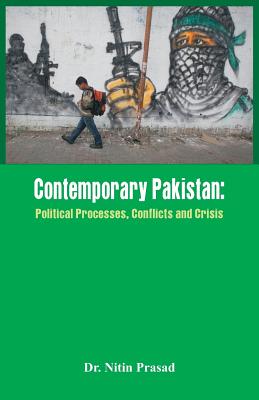 Contemporary Pakistan: Political System, Military and Changing Scenario - Prasad