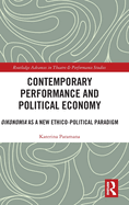 Contemporary Performance and Political Economy: Oikonomia as a New Ethico-Political Paradigm