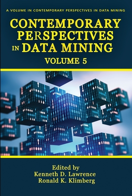 Contemporary Perspectives in Data Mining - Lawrence, Kenneth D (Editor), and Klimberg, Ronald K (Editor)