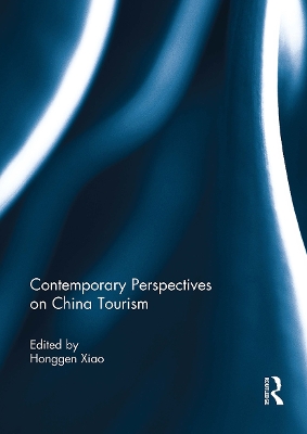 Contemporary Perspectives on China Tourism - Xiao, Honggen (Editor)