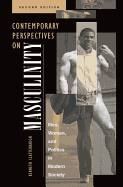 Contemporary Perspectives on Masculinity: Men, Women, and Politics in Modern Society, Second Edition