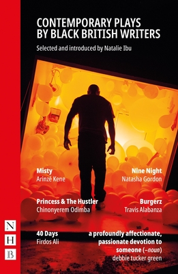 Contemporary Plays by Black British Writers - Alabanza, Travis, and Ali, Firdos, and Gordon, Natasha