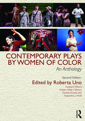 Contemporary Plays by Women of Color: An Anthology - Uno, Roberta (Editor)