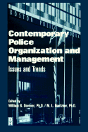 Contemporary Police Organization and Management: Issues and Trends - Dantzker, M L (Editor), and Doerner, William G (Editor)