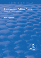 Contemporary Political Protest: Essays on Political Militancy