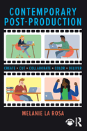 Contemporary Post-Production: Create, Cut, Collaborate, Color, Deliver