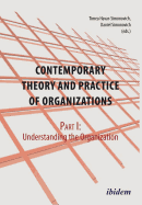 Contemporary Practice and Theory of Organizations: Part 1 -- Understanding the Organization