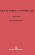 Contemporary Psychopathology: A Source Book - Tomkins, Silvan S, PhD (Editor), and Murray, Henry A (Foreword by)