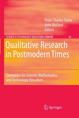 Contemporary Qualitative Research: Exemplars for Science and Mathematics Educators - Taylor, Peter Charles (Editor), and Wallace, John (Editor)