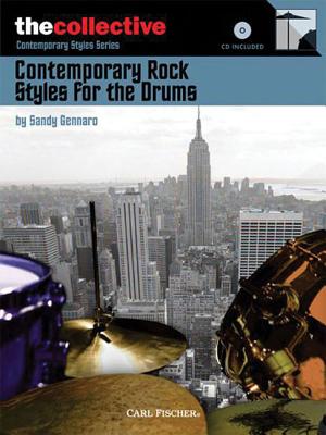 Contemporary Rock Styles for the Drums: The Collective: Contemporary Styles Series - Gennaro, Sandy