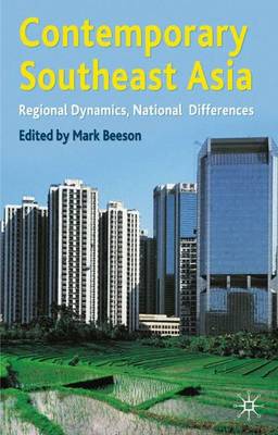 Contemporary Southeast Asia: Regional Dynamics, National Differences - Beeson, Mark, Professor (Editor)