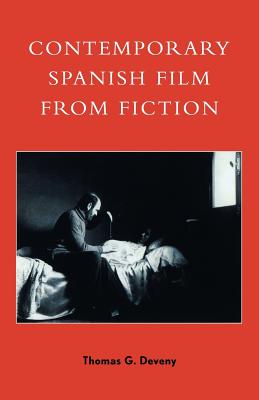 Contemporary Spanish Film from Fiction - Deveny, Thomas G