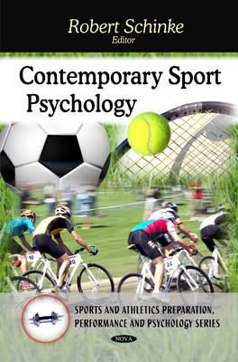 Contemporary Sport Psychology - Schinke, Robert, PhD (Editor)