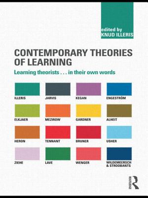 Contemporary Theories of Learning: Learning Theorists ... in Their Own Words - Illeris, Knud (Editor)