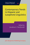 Contemporary Trends in Hispanic and Lusophone Linguistics: Selected Papers from the Hispanic Linguistic Symposium 2015