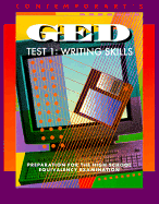 Contemporary's GED Test 1: Writing Skills: Preparation for the High School Equivalency Examination