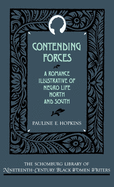 Contending Forces: A Romance Illustrative of Negro Life North and South,