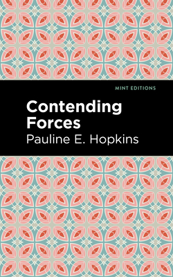 Contending Forces - Hpokins, Pauline E, and Editions, Mint (Contributions by)