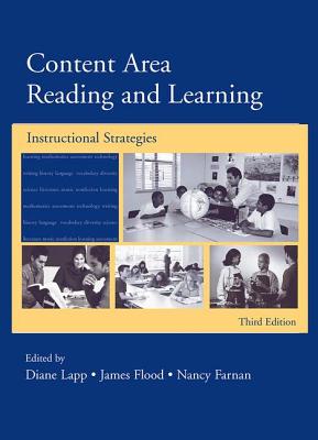 Content Area Reading and Learning: Instructional Strategies - Lapp, Diane (Editor), and Flood, James (Editor), and Farnan, Nancy (Editor)