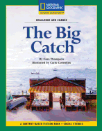 Content-Based Chapter Books Fiction (Social Studies: Challenge and Change): The Big Catch - Thompson, Gare
