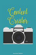 Content Creator Idea Journal Notebook: A 6x9 blank lined college ruled gift book with camera design for content creators, videographer, vloggers, bloggers, photographers and writers
