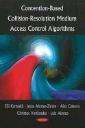 Contention-Based Collision-Resolution Medium Access Control Algorithms