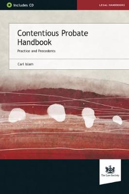 Contentious Probate Handbook: Practice and Precedents - Islam, Carl