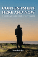 Contentment Here and Now: A Secular Buddhist Spirituality