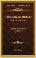 Contes Arabes Histoire Des Dix Vizirs: Bakhtiar Nameh (1883)