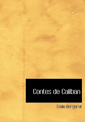 Contes de Caliban - Bergerat, Emile