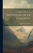 Contes Et Nouvelles de La Fontaine