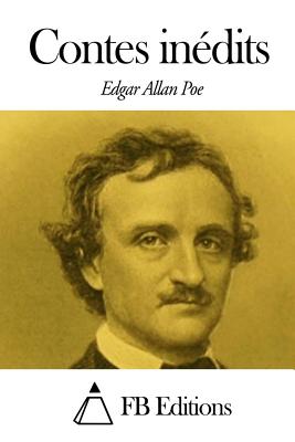 Contes in?dits - Hughes, William Little (Translated by), and Fb Editions (Editor), and Allan Poe, Edgar