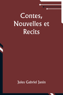 Contes, Nouvelles Et Recits