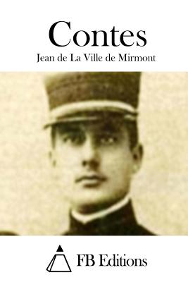 Contes - Fb Editions (Editor), and La Ville De Mirmont, Jean De
