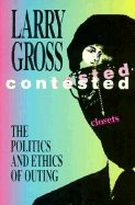 Contested Closets: The Politics and Ethics of Outing