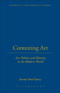 Contesting Art: Art, Politics and Identity in the Modern World