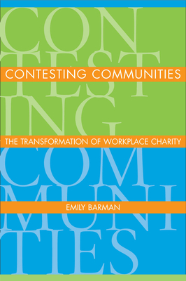 Contesting Communities: The Transforming of Workplace Charity - Barman, Emily