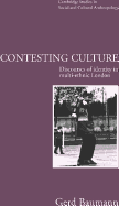 Contesting Culture: Discourses of Identity in Multi-Ethnic London
