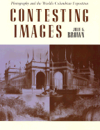 Contesting Images: Photography and the World's Columbian Exposition