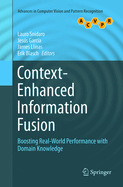 Context-Enhanced Information Fusion: Boosting Real-World Performance with Domain Knowledge