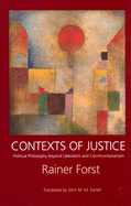 Contexts of Justice: Political Philosophy Beyond Liberalism and Communitarianism