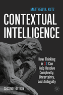 Contextual Intelligence: How Thinking in 3D Can Help Resolve Complexity, Uncertainty, and Ambiguity