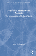 Contextual Transactional Analysis: The Inseparability of Self and World