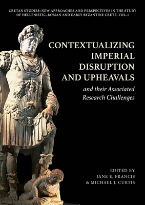 Contextualizing Imperial Disruption and Upheavals and their Associated Research Challenges - Francis, Jane E. (Editor), and Curtis, Michael J. (Editor)
