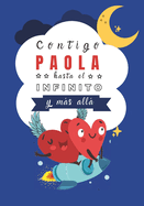 Contigo Paola hasta el Infinito y Ms All: Cuentos personalizados