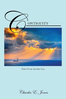 Contiguity: Tales from Another Era - Jones, Charles E