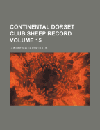 Continental Dorset Club Sheep Record Volume 15