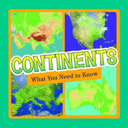 Continents: What You Need to Know