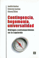 Contingencia, Hegemonia, Universalidad. Dialogos Contemporaneos En La Izquierda - Butler, Judith, and Laclau, Ernesto